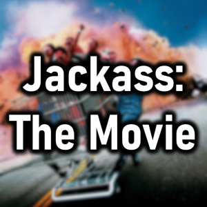 Zzzzz 1778876597jackass The Movie — Cryo's 2026 Media option 198