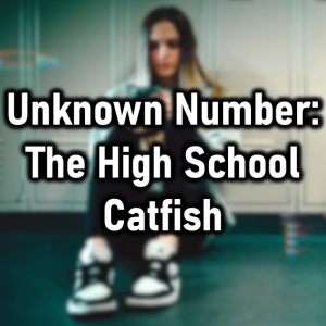Zzzzz 1781107350unknown Number The High School Catfish — Cryo's 2026 Media option 238