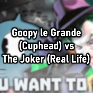 Zzzzz 1782001723goopy Le Grande Cuphead Vs The Joker Real Life — Cryo's 2026 Media option 247