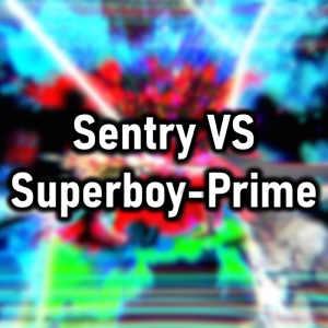 Zzzzz 1782669061sentry Vs Superboy Prime — Cryo's 2026 Media option 255