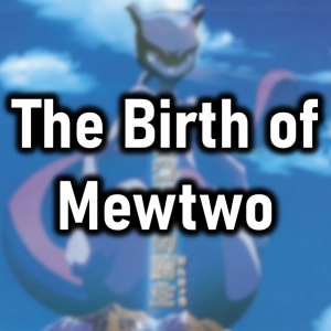 Zzzzz 1788304134the Birth Of Mewtwo — Cryo's 2026 Media option 320