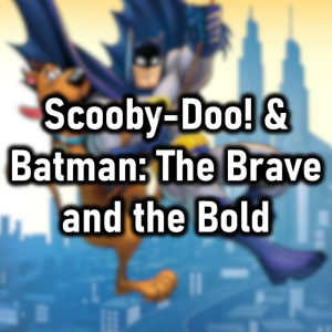 Zzzzz 1789935790scooby Doo And Batman The Brave And The Bold — Cryo's 2026 Media option 341