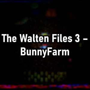 Zzzzz 1791327975the Walten Files 3 Bunnyfarm — Cryo's 2026 Media option 356