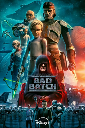 The Bad Batch Poster Post Catalog31481d5a — All Star Wars Movies and Shows (As of January 2025) option 24