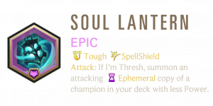 Soul Lantern — Legends of Runeterra Signature Epic Patch 7.6 option 35