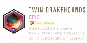 Twin Drakehounds — Legends of Runeterra Signature Epic Patch 7.6 option 46