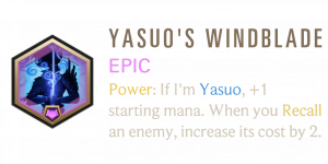 Yasuo — Legends of Runeterra Signature Epic Patch 7.6 option 49