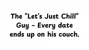 80 Types of Guys When Dating — option 9