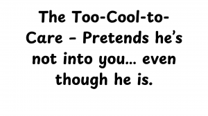 80 Types of Guys When Dating — option 27