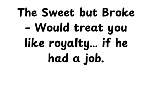 80 Types of Guys When Dating — option 29
