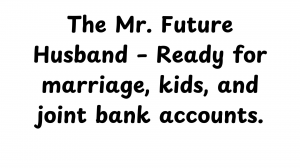 80 Types of Guys When Dating — option 33