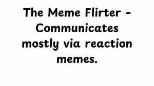 80 Types of Guys When Dating — option 51