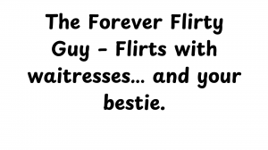 80 Types of Guys When Dating — option 71