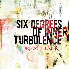 Six Degrees Of Inner Turbulence — Dream Theater studio albums (plus a change of seasons) option 13