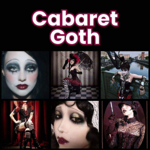 Zzzzz 1777646942cabaret Goth 2 — All Aesthetic/Subculture/Visual and Fashion genre option 70