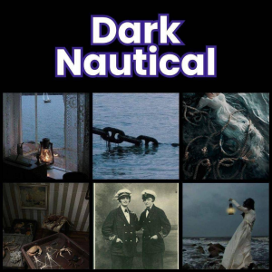 Zzzzz 1777646946dark Nautical 1 — All Aesthetic/Subculture/Visual and Fashion genre option 122