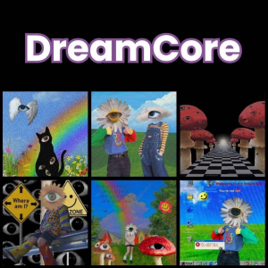 Zzzzz 1777647322dreamcore 2 — All Aesthetic/Subculture/Visual and Fashion genre option 134