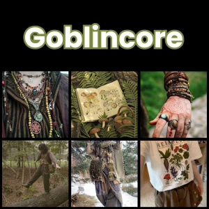Zzzzz 1777647325goblincore 1 — All Aesthetic/Subculture/Visual and Fashion genre option 167