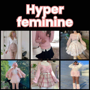 Zzzzz 1777647583hyper Feminine 1 — All Aesthetic/Subculture/Visual and Fashion genre option 189