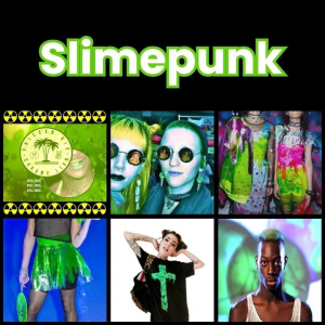Zzzzz 1777648095slimepunk 1 — All Aesthetic/Subculture/Visual and Fashion genre option 301