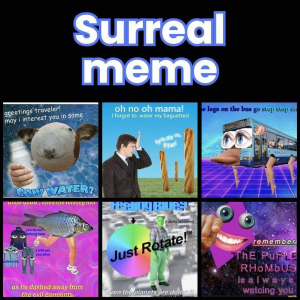 Zzzzz 1777648096surreal Meme 1 — All Aesthetic/Subculture/Visual and Fashion genre option 317