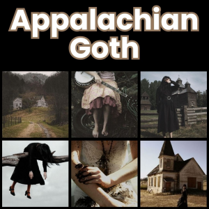 Zzzzz 1784320873appalachian Goth Copie — All Aesthetic/Subculture/Visual and Fashion genre option 34