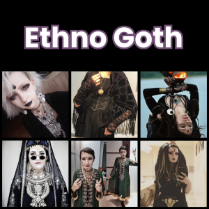 Zzzzz 1784321326ethno Goth — All Aesthetic/Subculture/Visual and Fashion genre option 142