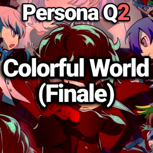 Zzzzz 1701149010colorful World Finale — Persona 1-5+ OST Tier List option 401