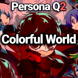Zzzzz 1701149010colorful World — Persona 1-5+ OST Tier List option 402