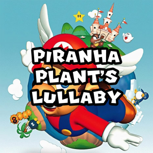 Zzzzz 1715743131sm64piranhaplantslullaby — Super Mario Music option 207