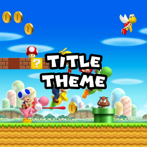 Zzzzz 1715745785nsmbwiititletheme — Super Mario Music option 426