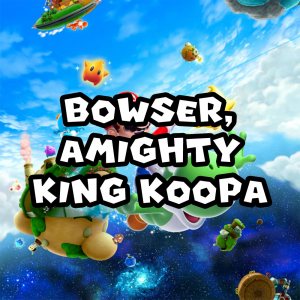 Zzzzz 1715781977smg2bowseralmightykoopaking — Super Mario Music option 525