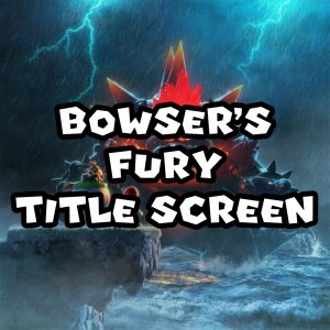 Zzzzz 1715786733sm3dwbfbowsersfurytitlescreen — Super Mario Music option 967