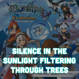 Zzzzz 171443269017 Ao No Kiseki Evolution 6 Silence In The Sunlight Filtering Through Trees — ALL Trails/Kiseki Music Ranking (Almost) option 683