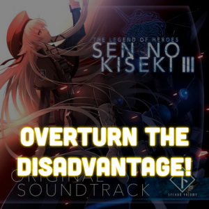 Zzzzz 171443333124 Sen No Kiseki Iii 61 Overturn The Disadvantage — ALL Trails/Kiseki Music Ranking (Almost) option 1031