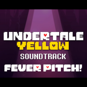 11 Fever Pitch — Undertale Yellow OST option 13
