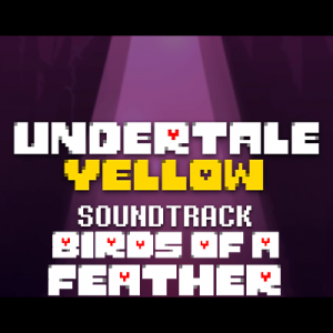 20 Birds Of A Feather — Undertale Yellow OST option 49