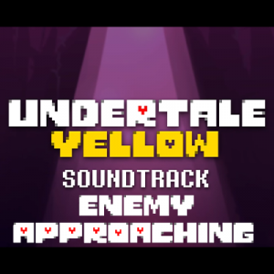 4 Enemy Approaching — Undertale Yellow OST option 70