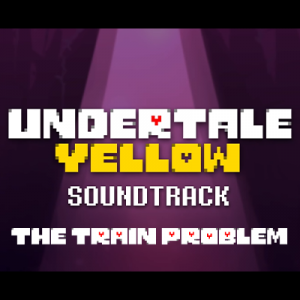 66 The Train Problem — Undertale Yellow OST option 99