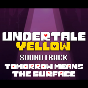75 Tomorrow Means The Surface — Undertale Yellow OST option 110