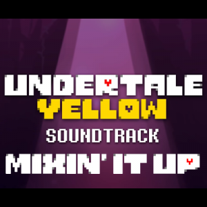 90 Mixin It Up — Undertale Yellow OST option 127