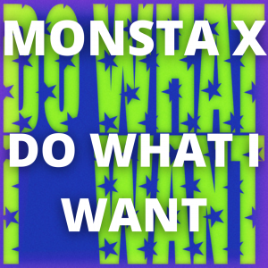 Zzzzz 1766242218do What I Want — 2025 kpop songs option 242