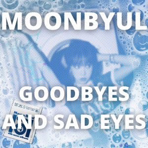 Zzzzz 1766242218goodbyes And Sad Eyes — 2025 kpop songs option 245