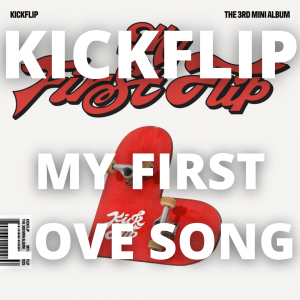 Zzzzz 1766255901my First Love Song — 2025 kpop songs option 288