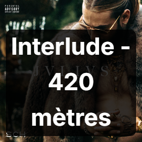 Jvlivs 5 Interlude 420 Metres — SCH Discographie option 80