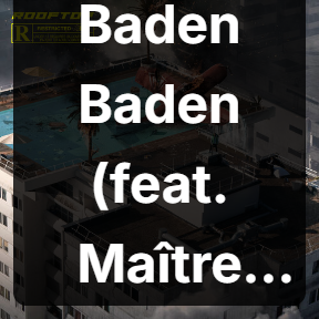 Rooftop 16 Baden Baden Feat Maitre Gims — SCH Discographie option 151