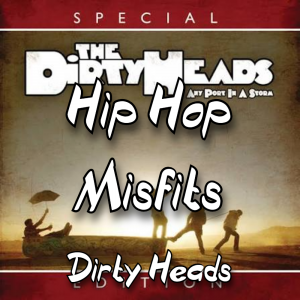 Zzzzz 1787983625hip Hop Misfits Dirty Heads — The Boys Vol 2 Playlist option 61