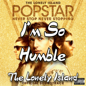 Zzzzz 1787983626im So Humble The Lonely Island — The Boys Vol 2 Playlist option 67