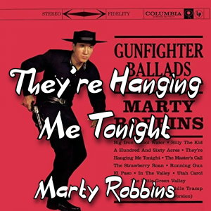 Zzzzz 1787983691theyre Hanging Me Tonight Marty Robbins — The Boys Vol 2 Playlist option 155