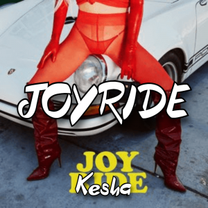 Zzzzz 1787991560joyride Kesha — The Boys Vol 2 Playlist option 72